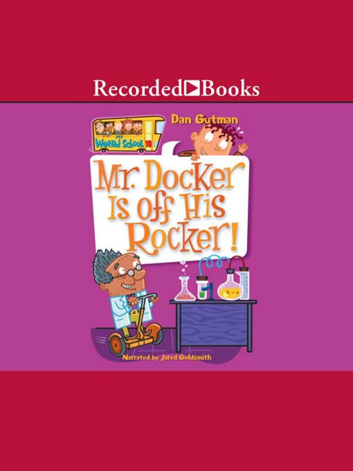 Title details for Mr. Docker Is off His Rocker by Dan Gutman - Available